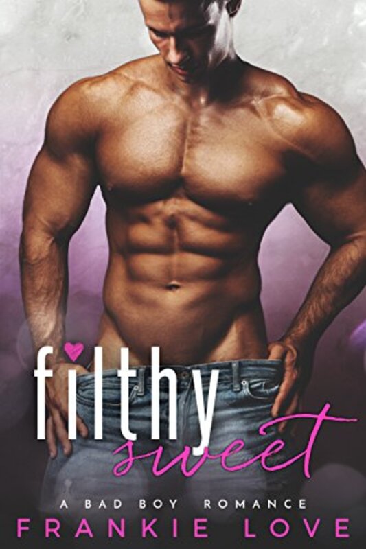 Book cover for "Filthy Sweet" by Frankie Love