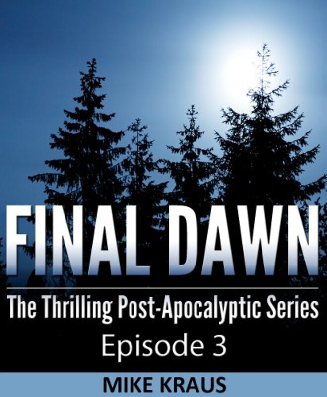 Book cover for "Final Dawn: Episode 3" by Mike Kraus