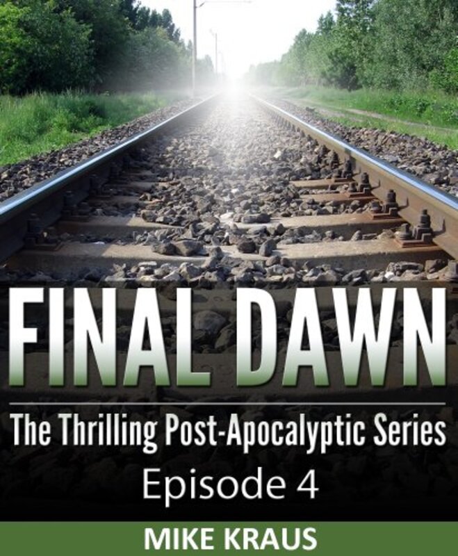 Book cover for "Final Dawn: Episode 4" by Mike Kraus