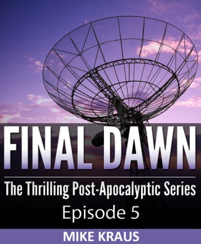 Book cover for "Final Dawn: Episode 5" by Mike Kraus