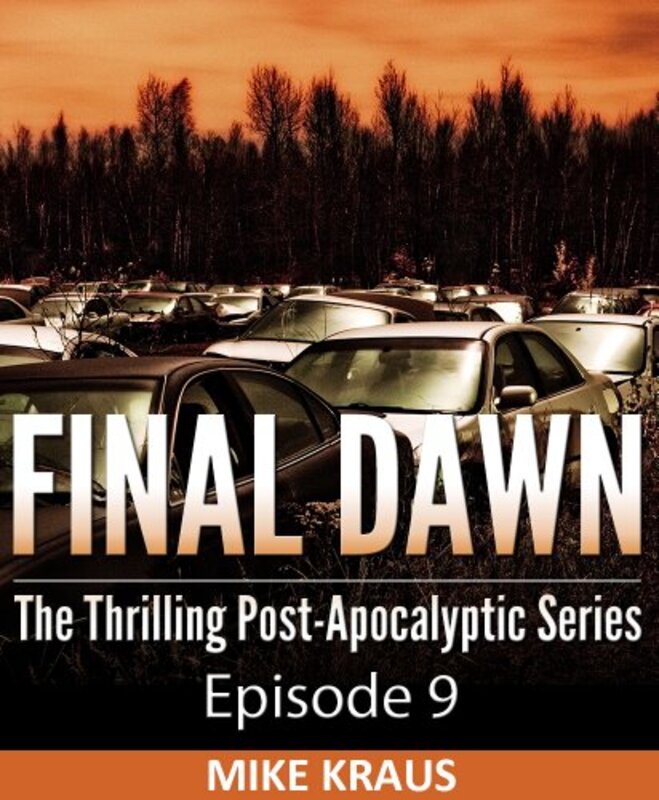 Book cover for "Final Dawn: Episode 9" by Mike Kraus