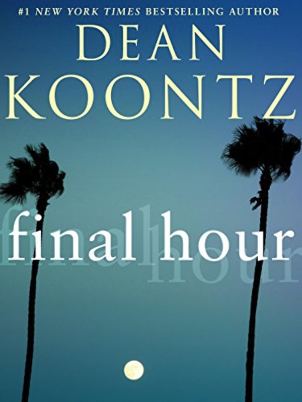 Book cover for "Final Hour" by Dean Koontz