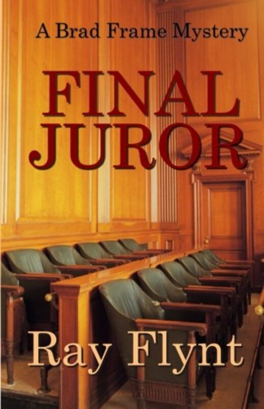 Book cover for "Final Juror" by Ray Flynt