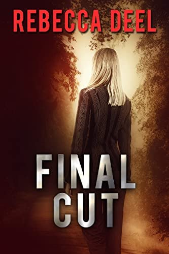 Book cover for "Final Cut" by Rebecca Deel