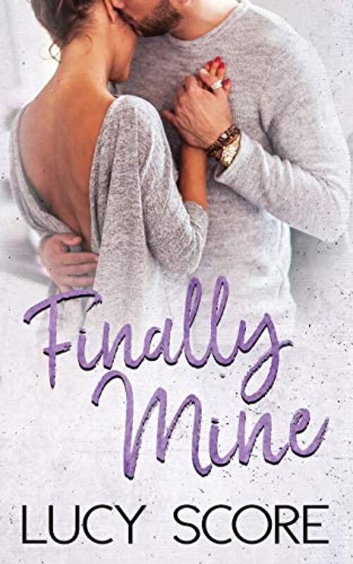 Book cover for "Finally Mine" by Lucy Score