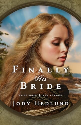 Book cover for "Finally His Bride" by Jody Hedlund