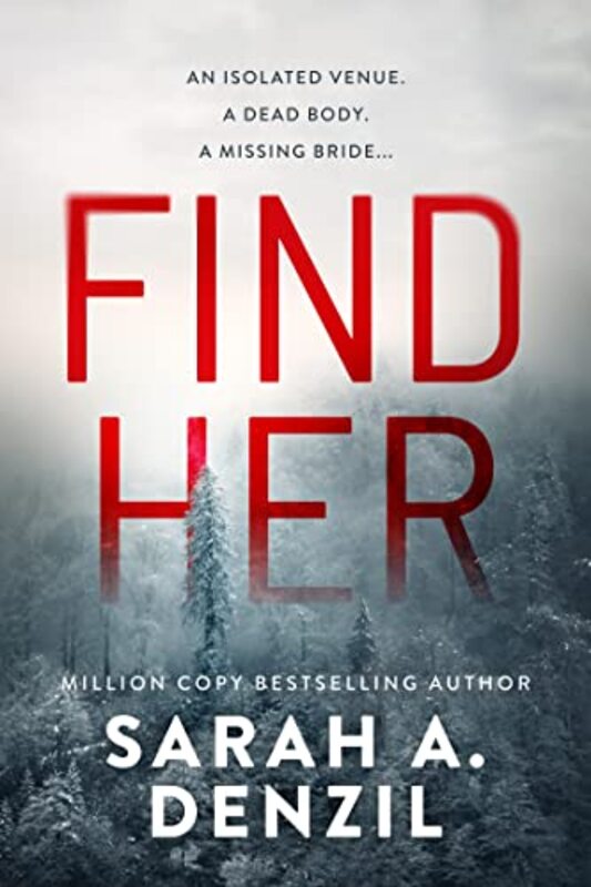Book cover for "Find Her" by Sarah A Denzil