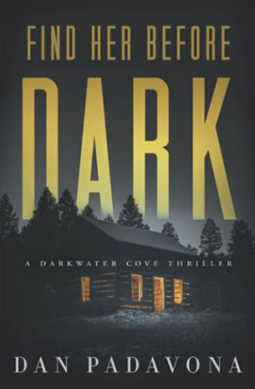 Book cover for "Find Her Before Dark" by Dan Padavona
