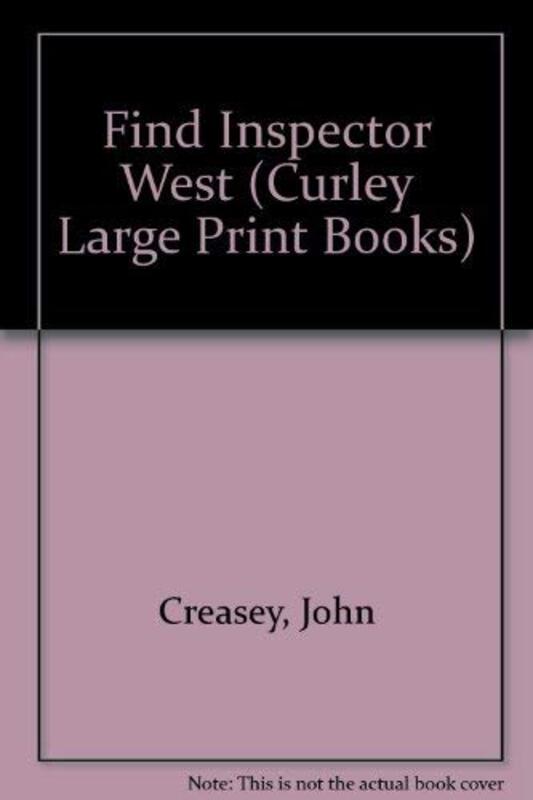 Book cover for "Find Inspector West / Doorway to Death / The Trouble at Saxby's" by John Creasey
