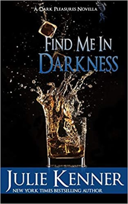 Book cover for "Find Me in Darkness" by J Kenner