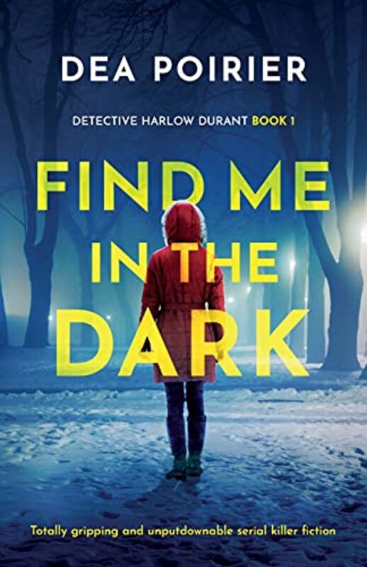 Book cover for "Find Me in the Dark" by Dea Poirier