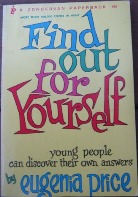 Book cover for "Find Out For Yourself Young People can Discover Their Own Answers" by Eugenia Price
