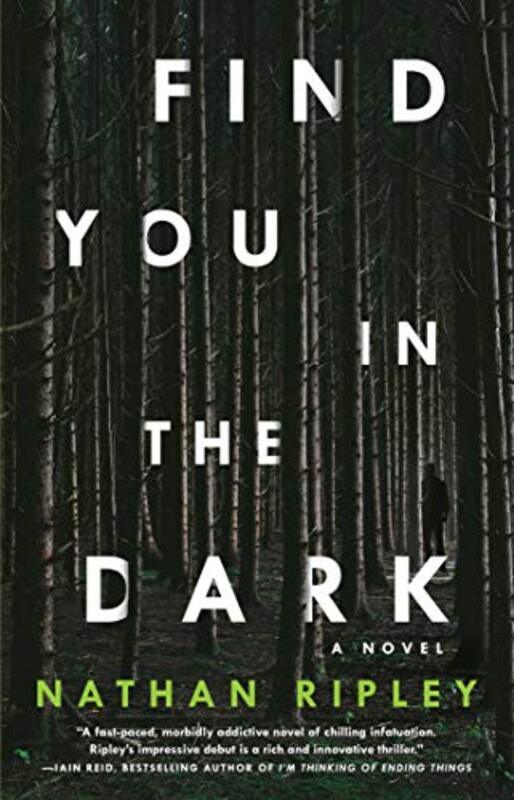 Book cover for "Find You in the Dark" by Nathan Ripley