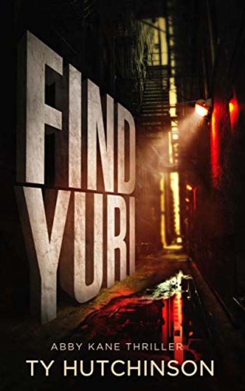 Book cover for "Find Yuri" by Ty Hutchinson