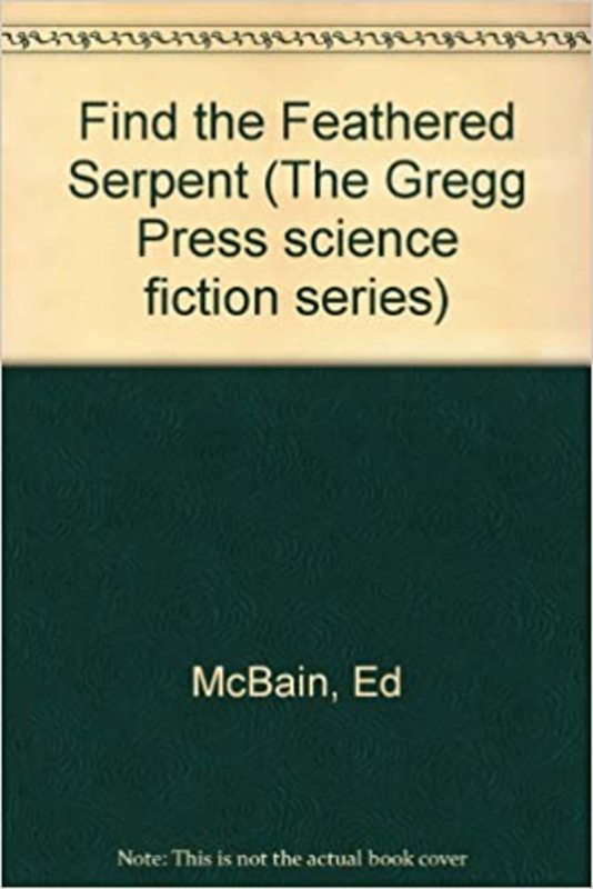Book cover for "Find the Feathered Serpent" by Ed McBain