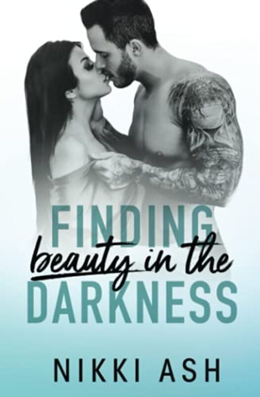 Book cover for "Finding Beauty in the Darkness" by Nikki Ash