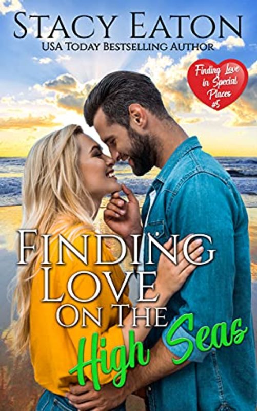 Book cover for "Finding Love on the High Seas" by Stacy Eaton