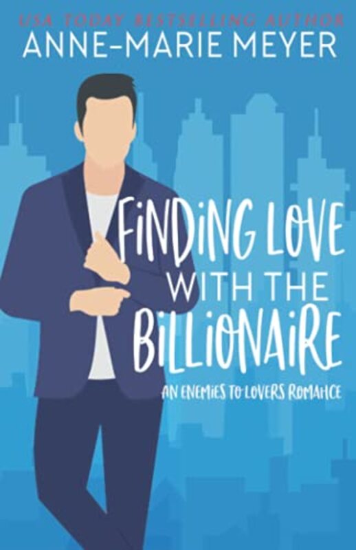 Book cover for "Finding Love with the Billionaire" by Anne Marie Meyer