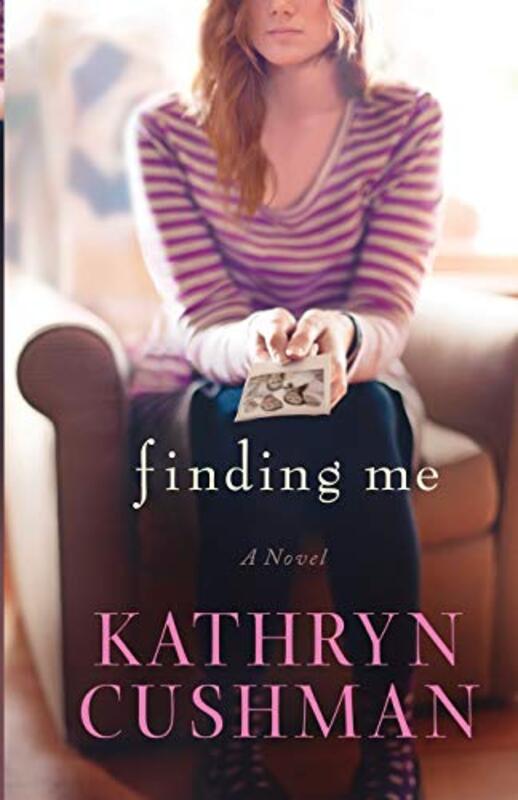 Book cover for "Finding Me" by Kathryn Cushman