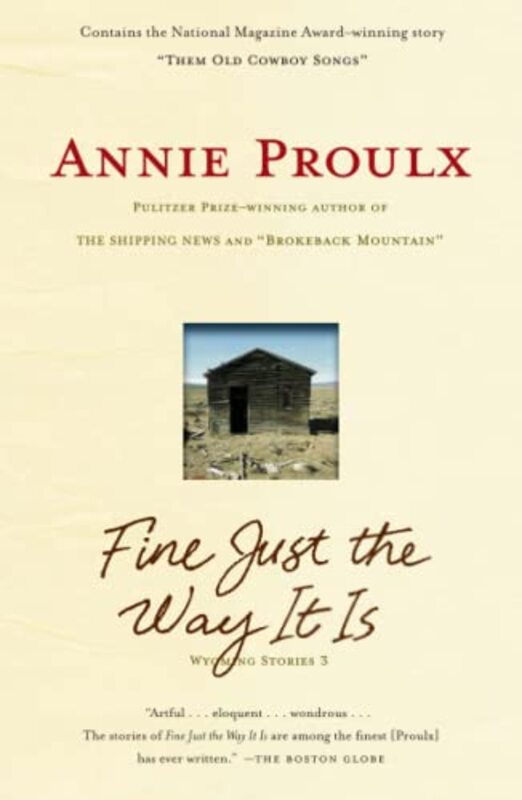 Book cover for "Fine Just the Way It Is" by Annie Proulx