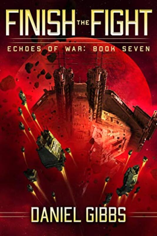 Book cover for "Finish the Fight" by Daniel Gibbs