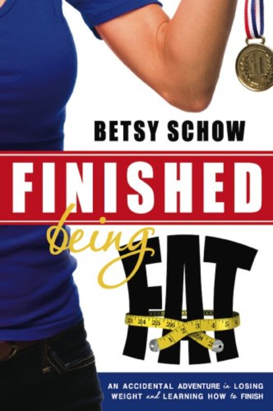 Book cover for "Finished Being Fat" by Betsy Schow
