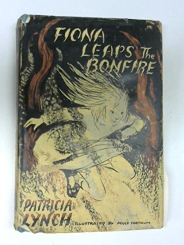 Book cover for "Fiona Leaps the Bonfire Hardcover" by Patricia Lynch