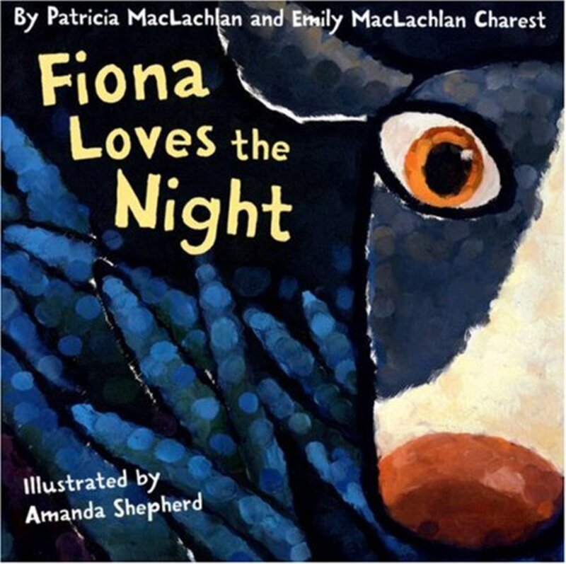 Book cover for "Fiona Loves the Night" by Patricia MacLachlan