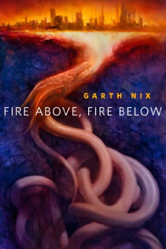 Book cover for "Fire Above, Fire Below" by Garth Nix