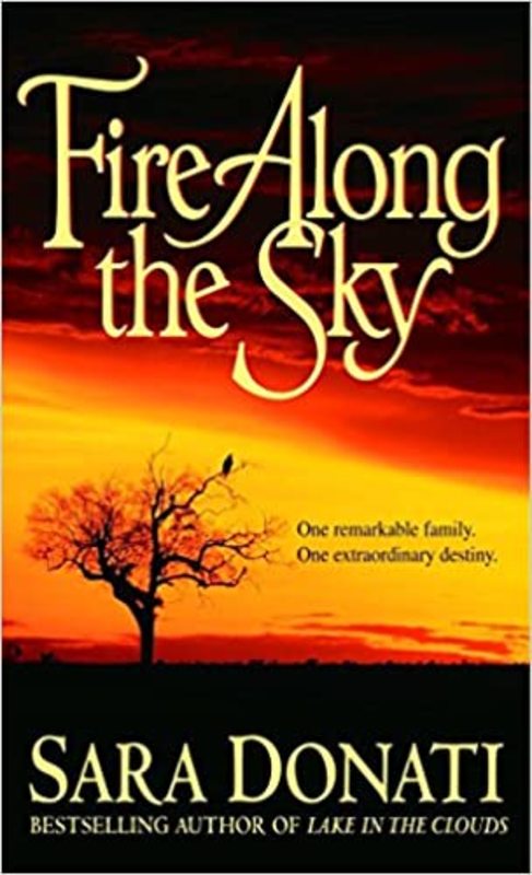 Book cover for "Fire Along the Sky" by Sara Donati