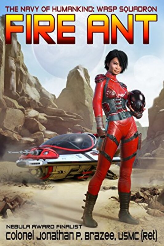 Book cover for "Fire Ant" by Jonathan P Brazee