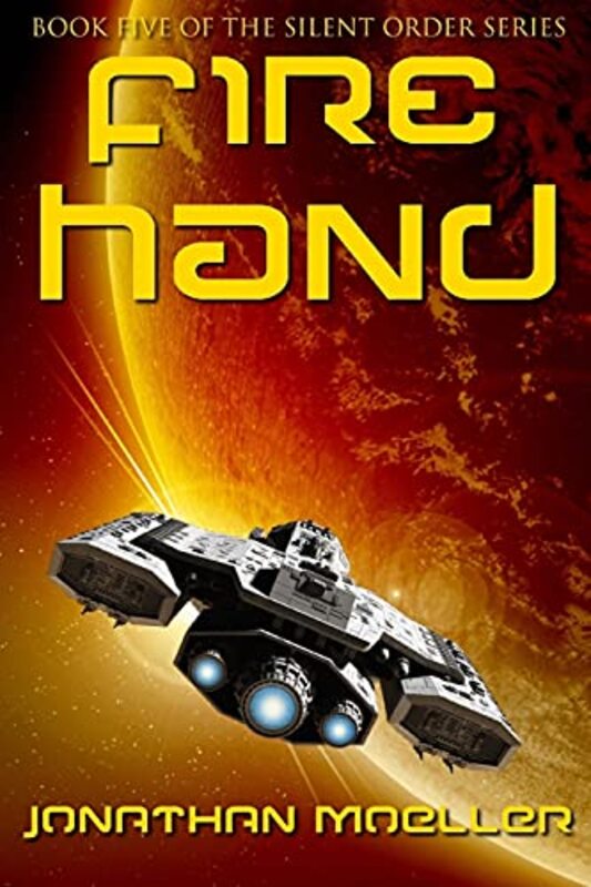 Book cover for "Fire Hand" by Jonathan Moeller