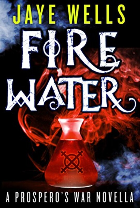 Book cover for "Fire Water" by Jaye Wells