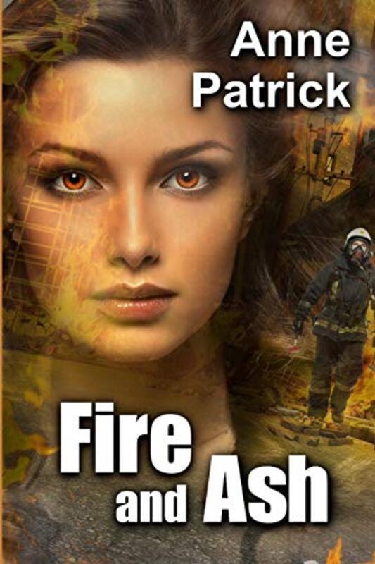 Book cover for "Fire and Ash" by Anne Patrick