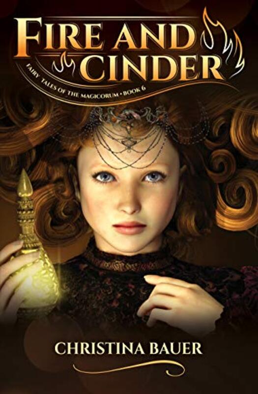 Book cover for "Fire and Cinder" by Christina Bauer