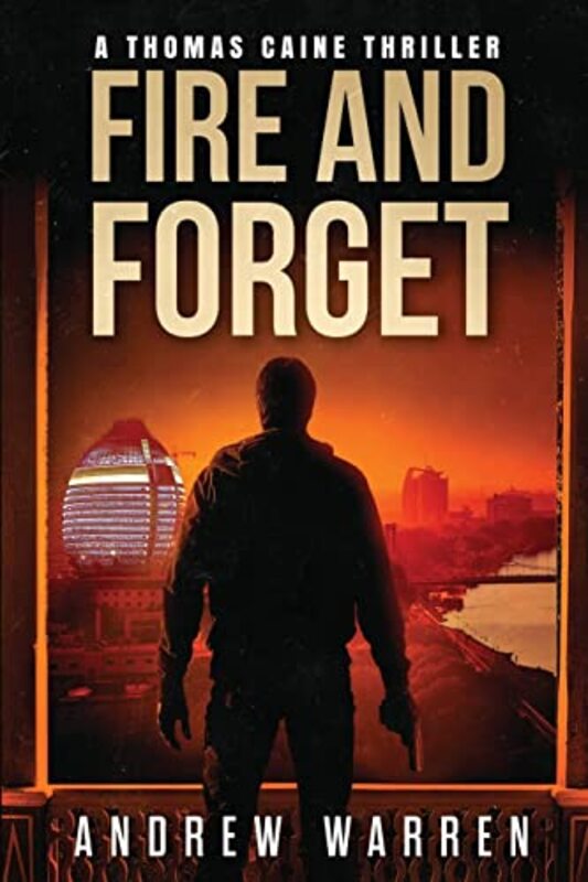 Book cover for "Fire and Forget" by Andrew Warren