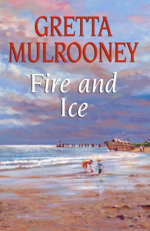 Book cover for "Fire and Ice" by Gretta Mulrooney