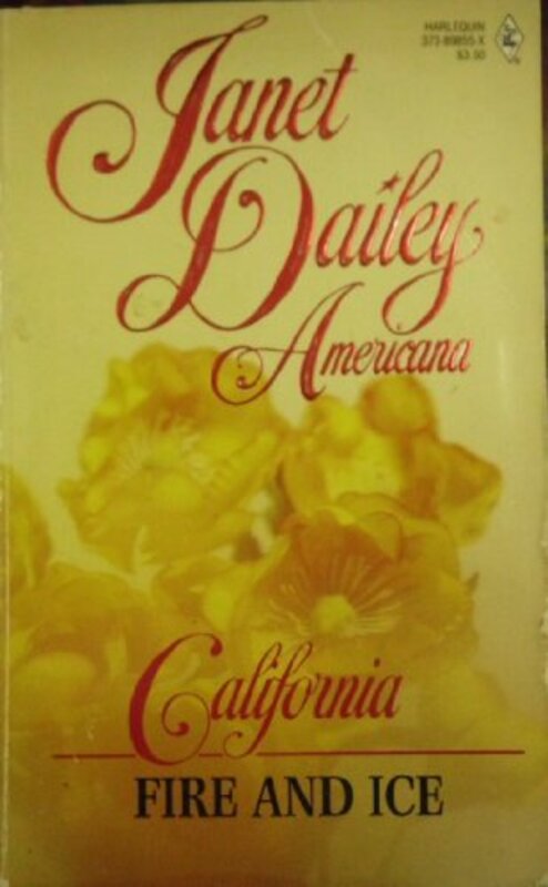 Book cover for "Fire and Ice: California" by Janet Dailey