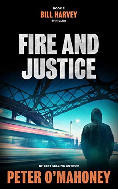 Book cover for "Fire and Justice" by Peter O'Mahoney