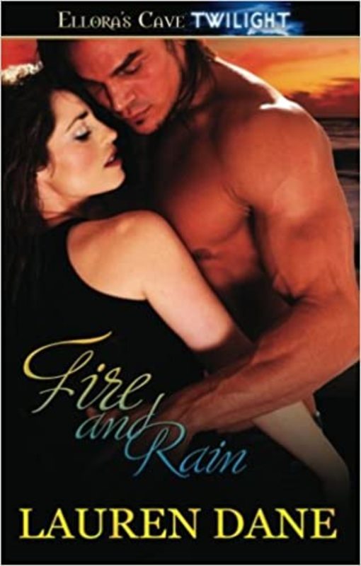 Book cover for "Fire and Rain" by Lauren Dane