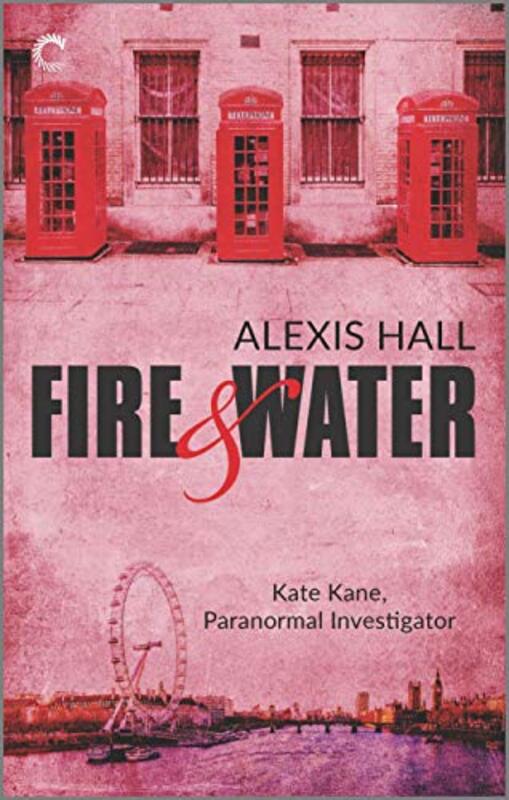 Book cover for "Fire and Water" by Alexis Hall