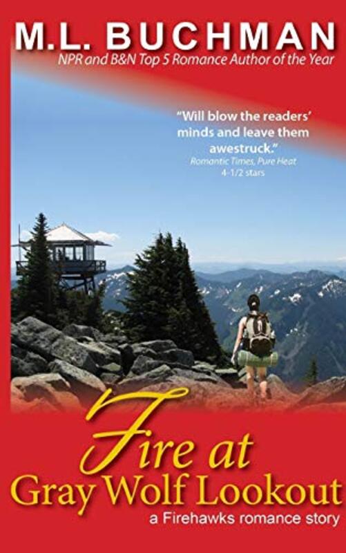 Book cover for "Fire at Gray Wolf Lookout" by ML Buchman