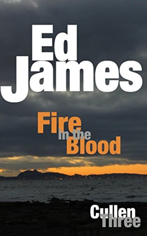 Book cover for "Fire in the Blood" by Ed James