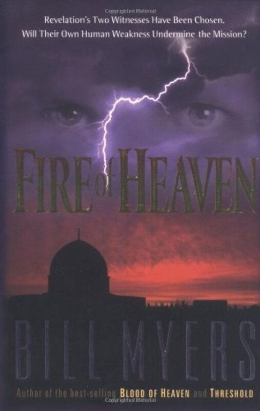 Book cover for "Fire of Heaven" by Bill Myers