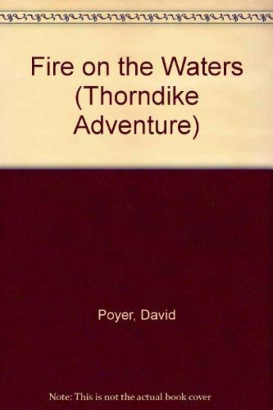 Book cover for "Fire on the Waters" by David Poyer