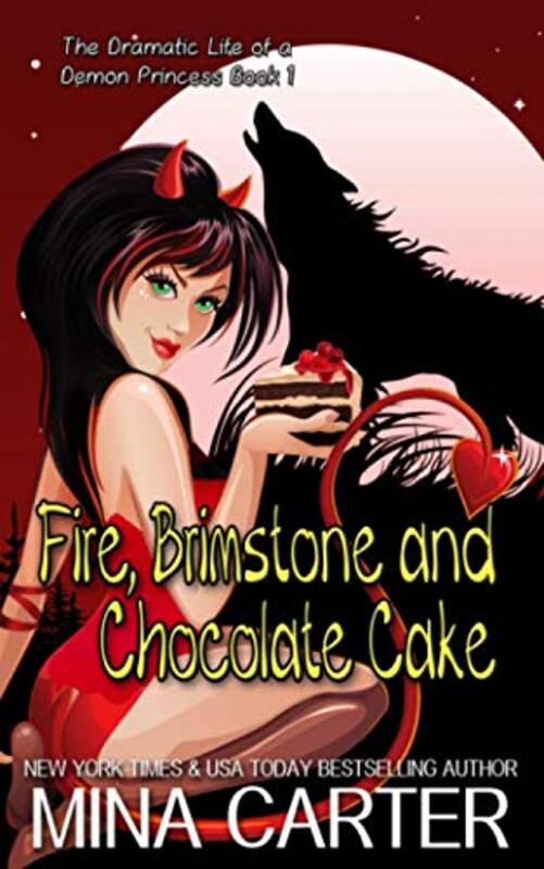Book cover for "Fire, Brimstone and Chocolate Cake" by Mina Carter