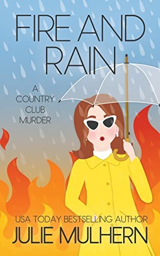 Book cover for "Fire and Rain" by Julie Mulhern