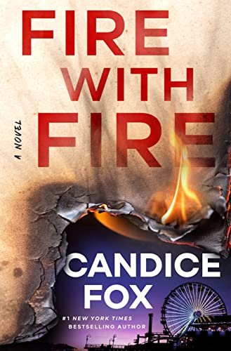 Book cover for "Fire with Fire" by Candice Fox