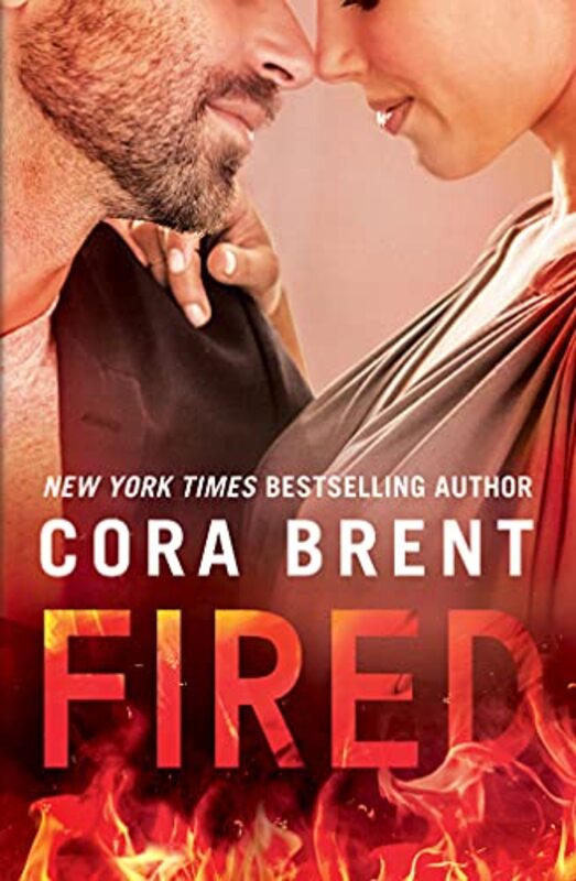 Book cover for "Fired" by Cora Brent