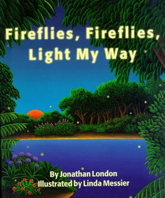 Book cover for "Fireflies, Fireflies, Light My Way" by Jonathan London